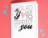Greeting Card - So Glad I Got to Know You