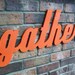 Orange Gather Sign - Wood Wall Decor - Family Room - Kitchen - 28 X 12