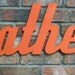 Orange Gather Sign - Wood Wall Decor - Family Room - Kitchen - 28 X 12