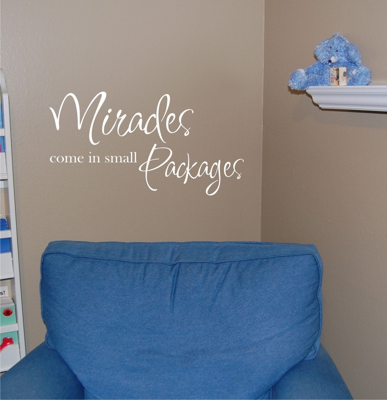 Miracles come in Small Packages - Vinyl wall decal