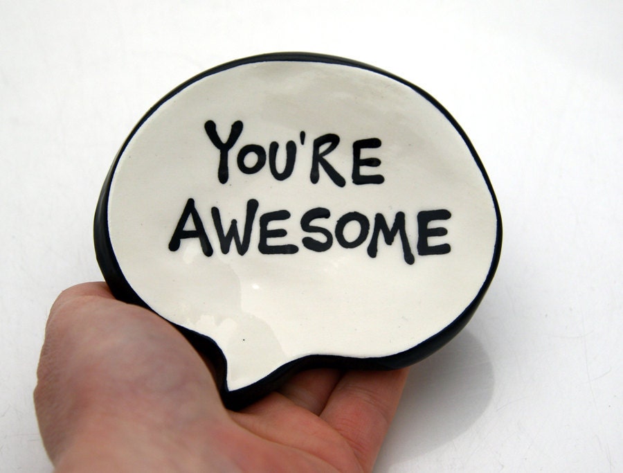 Trinket Dish or Tea Bag Holder You're Awesome