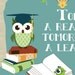 Children Wall Art, Reading Books Kids Wall Art Print, Boys Wall Decor, Kids Art, Reading Books "Today a Reader, Tomorrow a Leader"