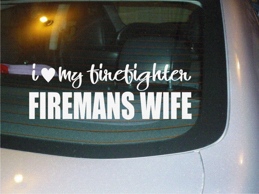 Love My Firefighter Firemans Wife car decal sticker NEW