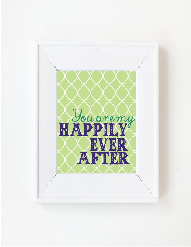 8x10 You are my Happily Ever After