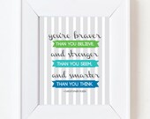 11x17 Christopher Robin quote 'Braver, Stronger, Smarter' quote
