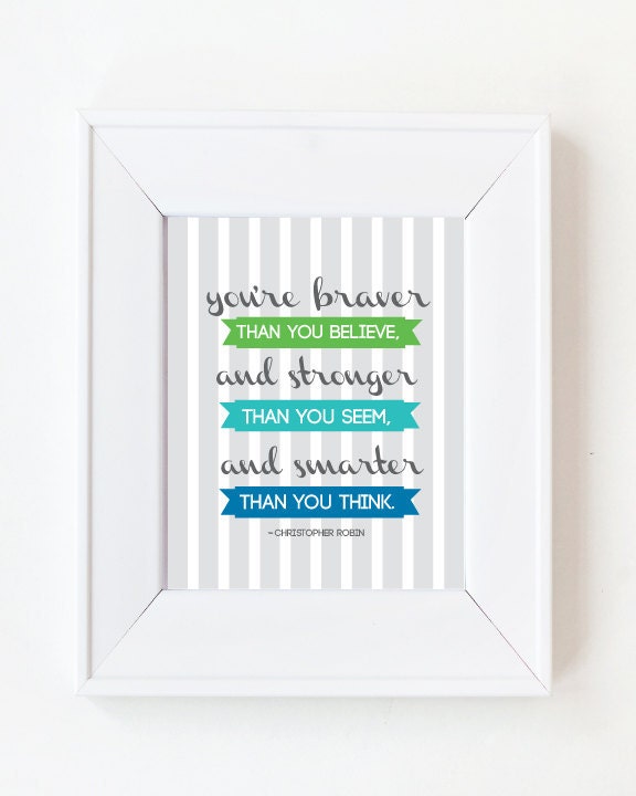 8x10 Christopher Robin quote 'Braver, Stronger, Smarter' quote