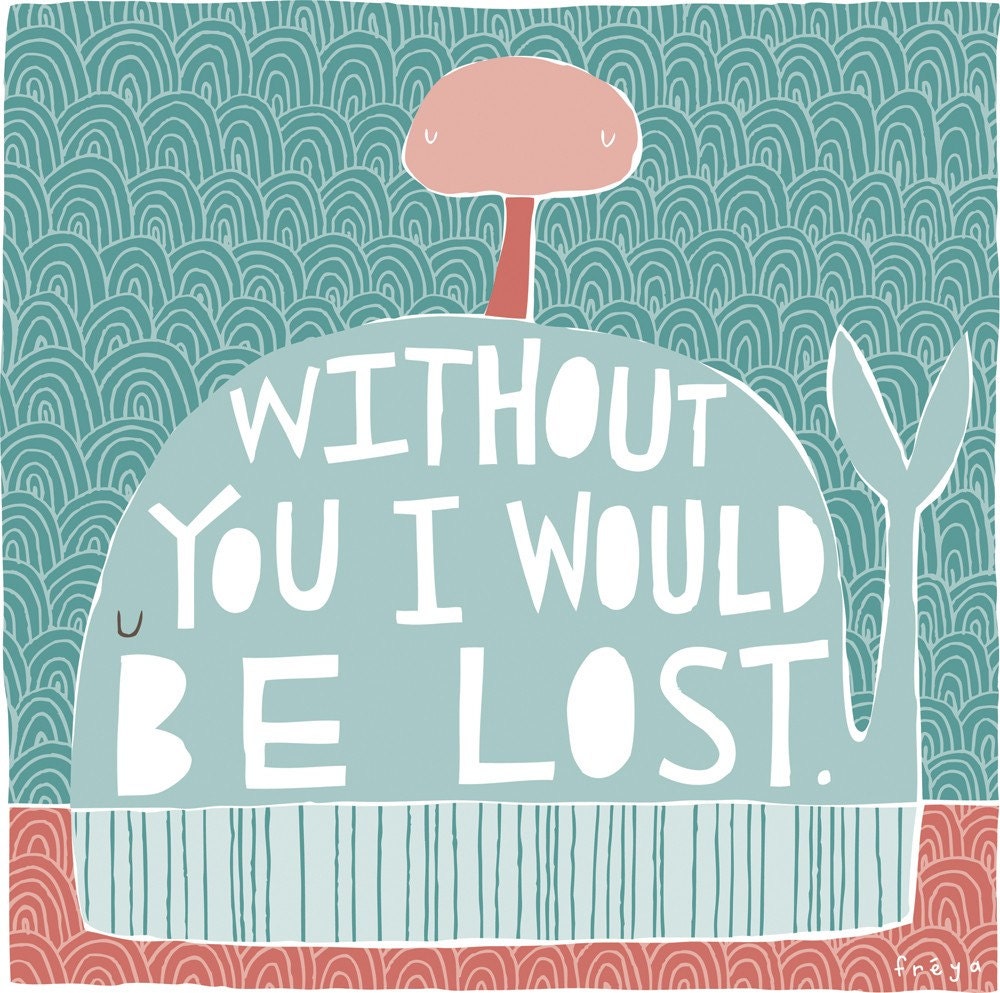 Without You I Would Be Lost - Fine Art Print (Large)