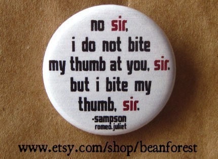 i bite my thumb, sir (Shakespeare) - pinback button badge