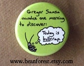 Gregor Samsa awoke one morning (Kafka, The Metamorphosis) - pinback button badge