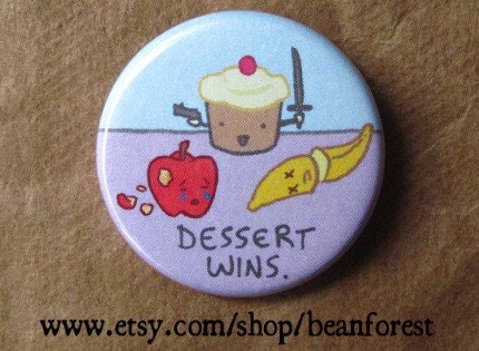 dessert wins - pinback button badge