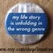 my life story - pinback button badge