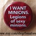 legions of sexy minions - pinback button badge