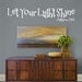 Let Your Light Shine - Matthew 5 16 Vinyl Wall Decal (B-063)