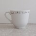 RESERVED for marybethharbison1 - Nothin' but a tea thing mug