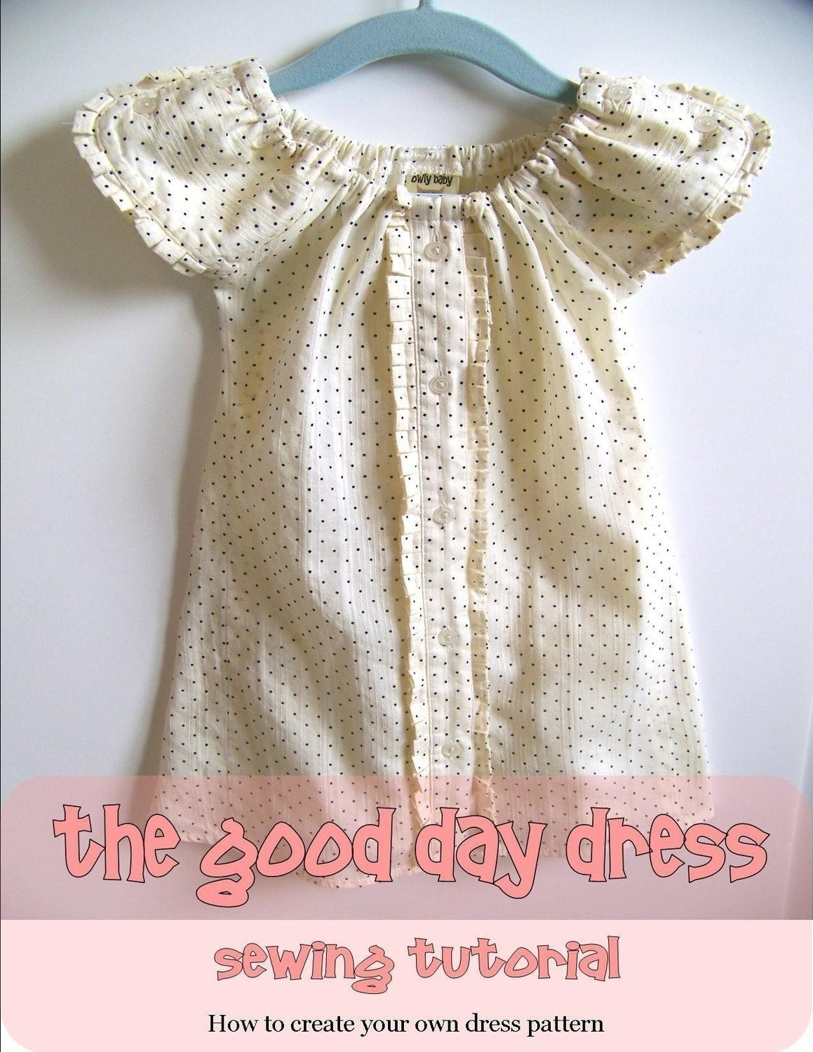 Good Day Dress - PDF Sewing Tutorial  - Patternmaking - Peasant Dress or Blouse