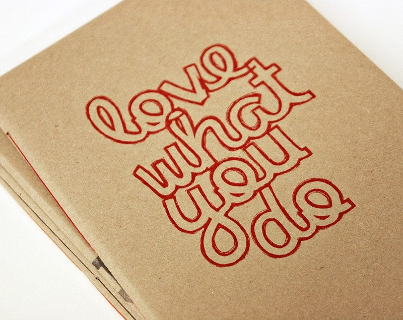 Love What You Do Notebook