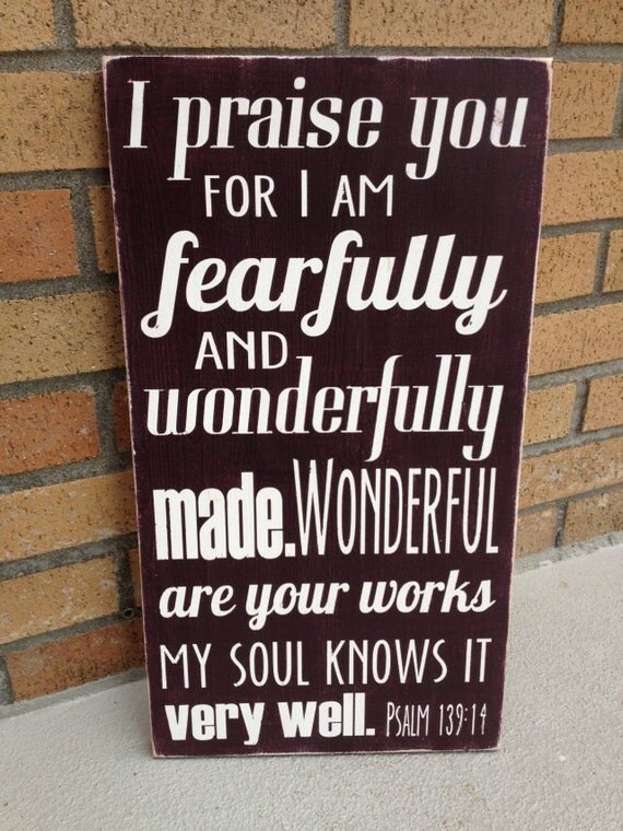 Fearfully and Wonderfully Made - Hand Painted Wood Sign - 12"x22"