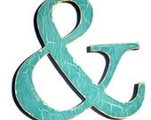 GO GREEN.......Custom Wooden Ampersand, Symbols, Numbers, Letters, Chic Decor, Shabby Chic Accessoires, Wedding, Office, Nursery, Turquoise