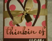 Thinkin' of You - Pink polkadot, browns, heart, embossed lettering - encouragement or sympathy card for friend or loved ones