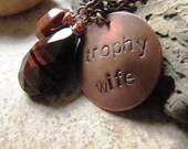 Trophy Wife - Hand Stamped Copper Necklace