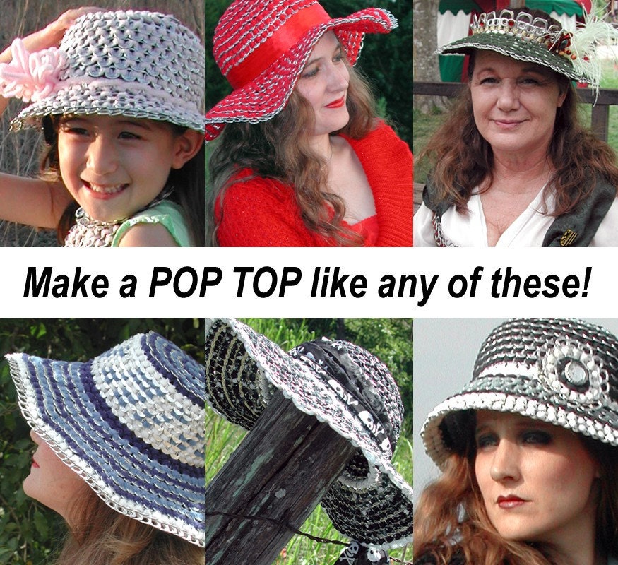 Tabistry POP TOP Hat PDF Tutorial and 4 Patterns - How to Make Upcycled Aluminum Soda Can Tab Hats