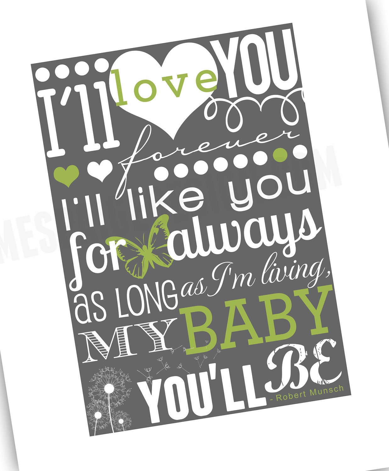 I'll Love You Forever (Robert Munsch Quote) - 11x14 Digital Print (Additional Color Options Available)