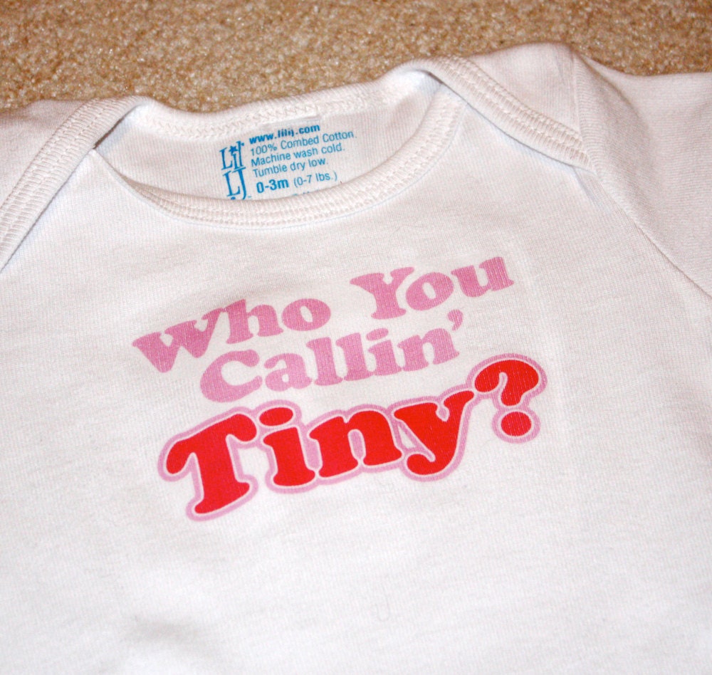 Who You Callin Tiny - Preemie Bodysuit
