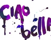 Watercolor Typography Illustration - Ciao Bella print