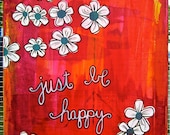 Just Be Happy with Flowers