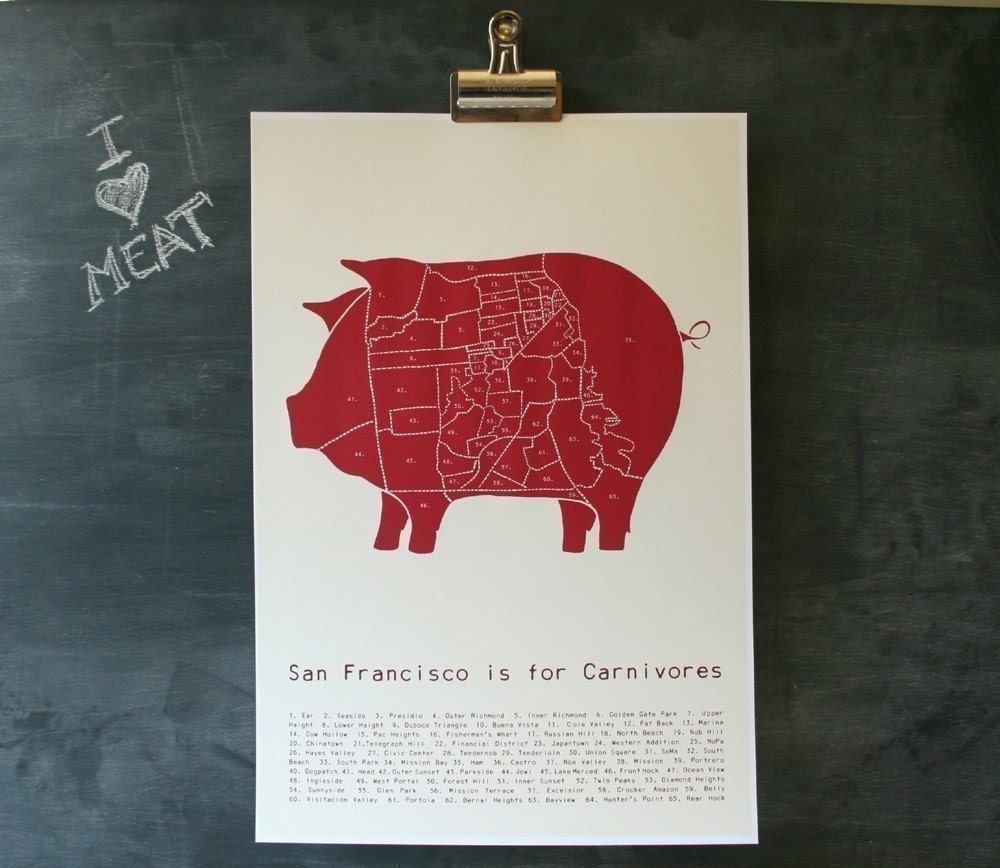 San Francisco is for Carnivores  - pig meat neighborhood poster