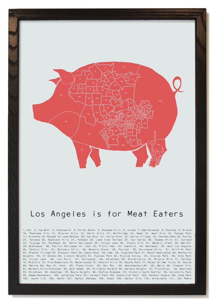 Los Angeles is for Meat Eaters - pig meat neighborhood poster