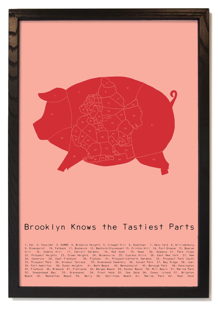 Brooklyn Knows the Tastiest Parts - neighborhood map & pig butchery poster