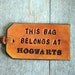 This Bag Belongs At Hogwarts. Ready-Made Leather Luggage Tag. Immediate Shipping.