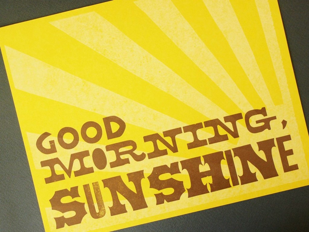 Good Morning Sunshine Typographic Letterpress Print