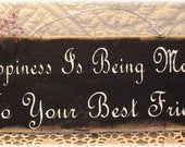 Happiness Is Being Married To Your Best Friend Black Primitive Wood Fence Board Sign Custom