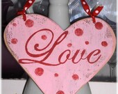 Valentine Shabby Cottage  Pink Heart Love Wood Sign, Custom Colors
