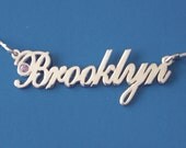 Cursive Script Name Necklace with Swarovski Birthstone, double thick silver, names up to 13 letters Brooklyn Necklace