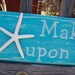 Make A Wish Upon A Starfish Handpainted Sign COASTAL DECOR beach