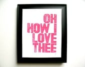 LINOCUT PRINT - Oh How I Love Thee LETTERPRESS hot pink - typography poster 8x10