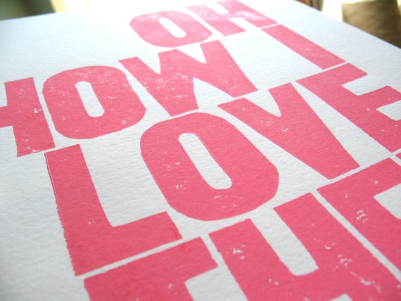 PRINT - Oh How I Love Thee LETTERPRESS pink - typography poster 8x10