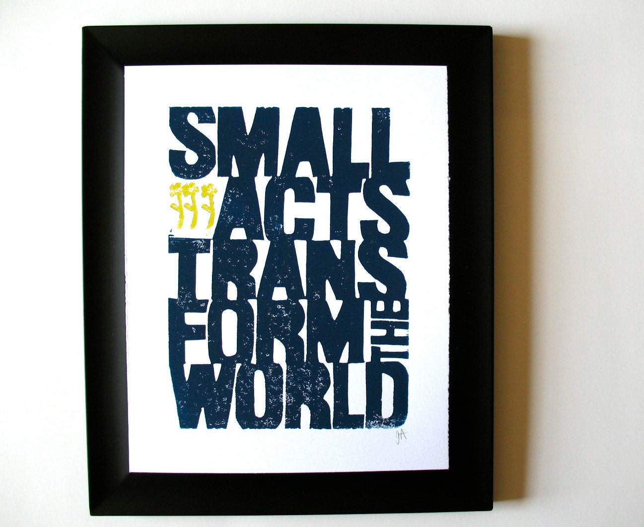 LINOCUT PRINT - Small acts transform the world - Howard Zinn BLUE letterpress poster 8x10