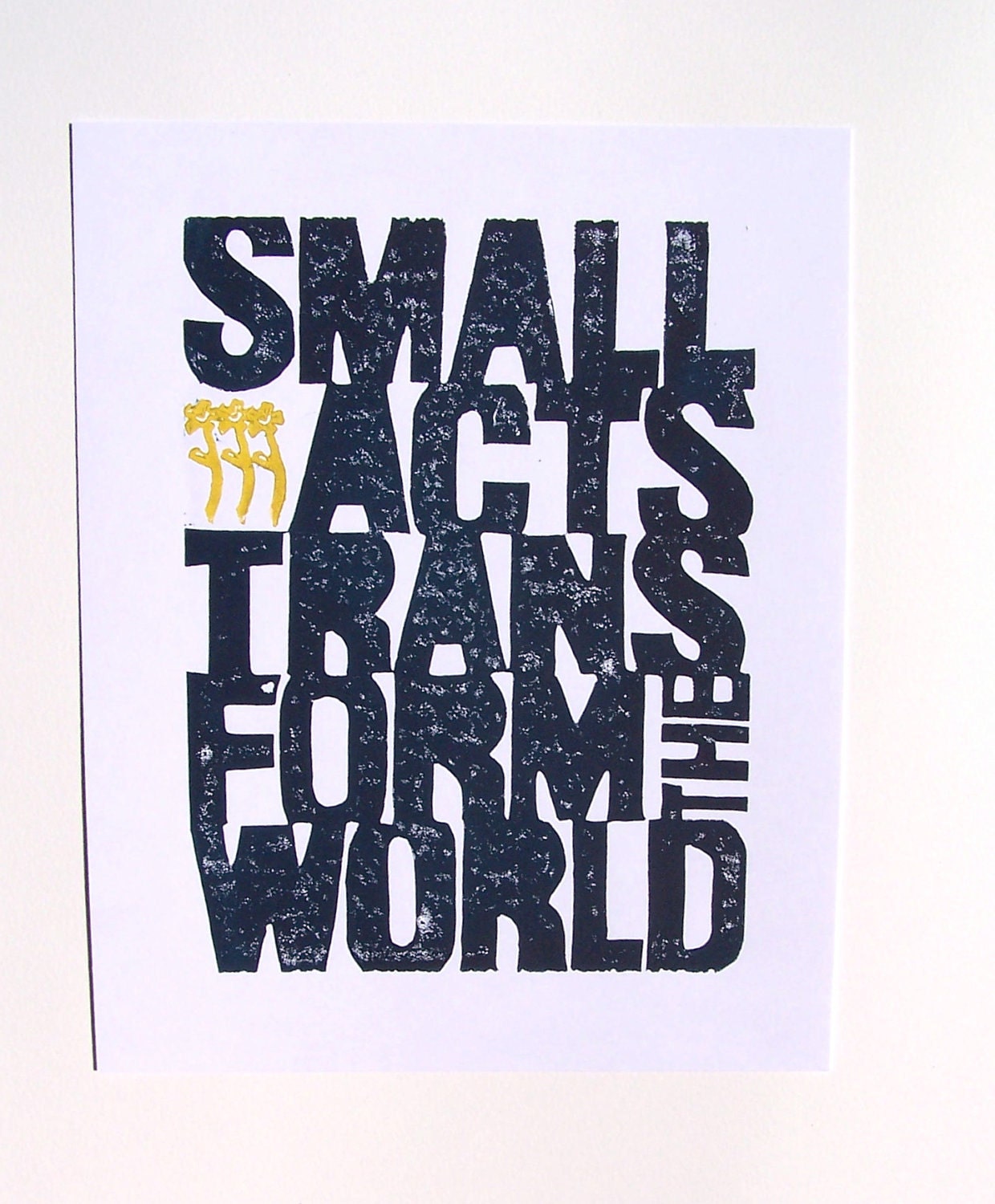 LINOCUT PRINT - Small acts transform the world - Howard Zinn BLUE letterpress poster 8x10