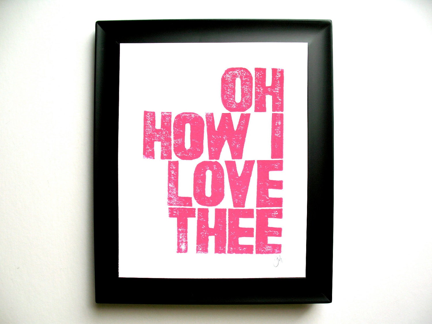 LINOCUT PRINT - Oh How I Love Thee LETTERPRESS hot pink - typography poster 8x10