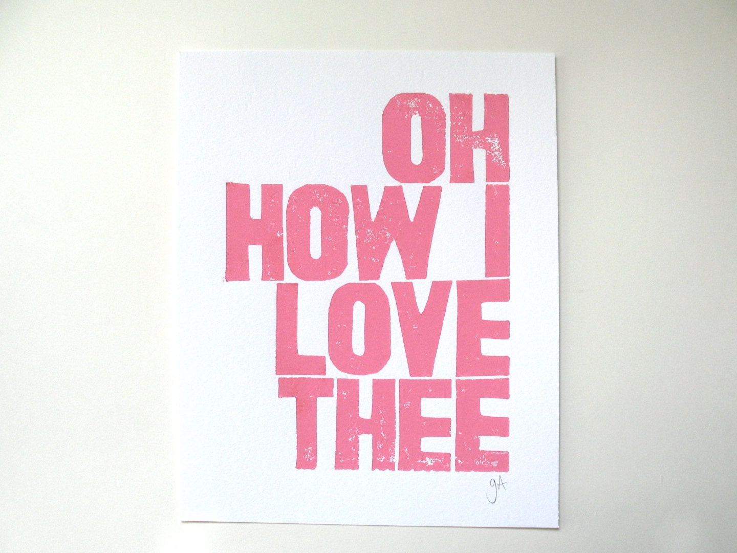 PRINT - Oh How I Love Thee LETTERPRESS pink - typography poster 8x10