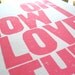 PRINT - Oh How I Love Thee LETTERPRESS pink - typography poster 8x10