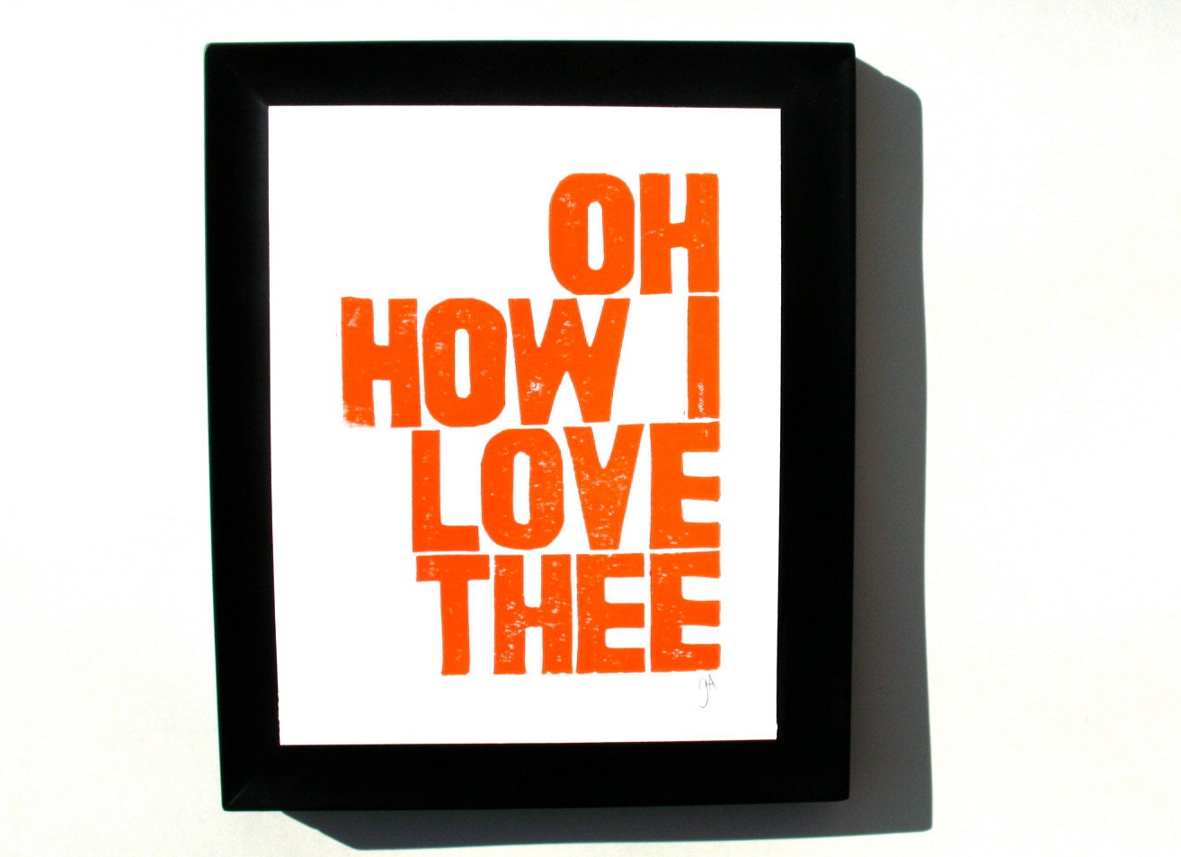 LINOCUT PRINT - Oh How I Love Thee ORANGE block print typography valentine poster 8x10