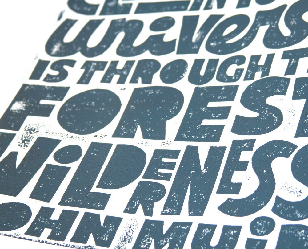 5x7 JOHN MUIR Quote Raw Art Letterpress Typography poster