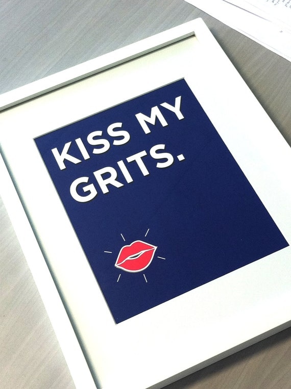 Southern Sayings: Kiss My Grits Print