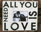 All You Need is Love 5 x 7 Photo Frame