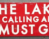 The lake is calling and I must go 13x24